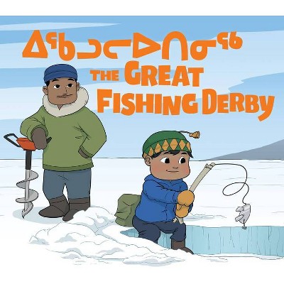 The Great Fishing Derby - by  Alex Ittimangnaq (Paperback)