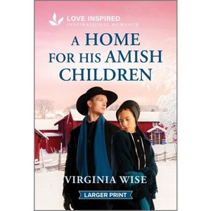 A Home for His Amish Children - Large Print by  Virginia Wise (Paperback) - 1 of 1