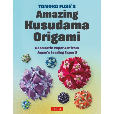 Tomoko Fuse's Kusudama Origami - (Paperback)