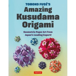 Tomoko Fuse's Kusudama Origami - (Paperback) - 1 of 1