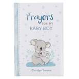 Gift Book Prayers for My Baby Boy - by  Carolyn Larsen (Hardcover)