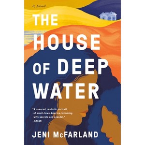 The House of Deep Water - by  Jeni McFarland (Paperback) - 1 of 1