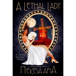 A Lethal Lady - (A Harlem Renaissance Mystery) by  Nekesa Afia (Paperback) - 1 of 1