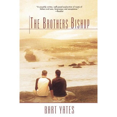 The Brothers Bishop - by  Bart Yates (Paperback)