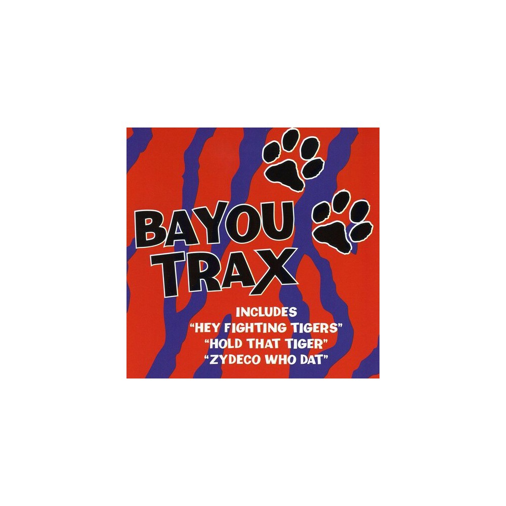 Bayou Trax: Louisiana Tailgatin & Various - Bayou Trax: Louisiana Tailgatin (CD)