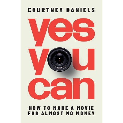 Yes You Can - by  Courtney Daniels (Paperback)