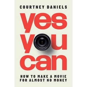 Yes You Can - by  Courtney Daniels (Paperback) - 1 of 1