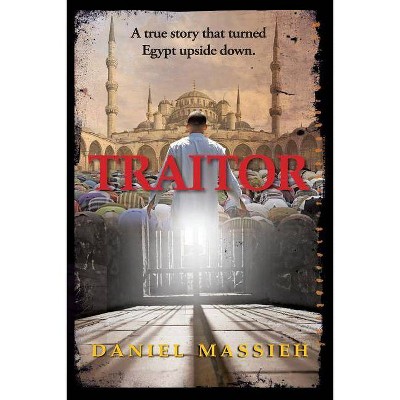 Traitor - by  Daniel Massieh (Paperback)