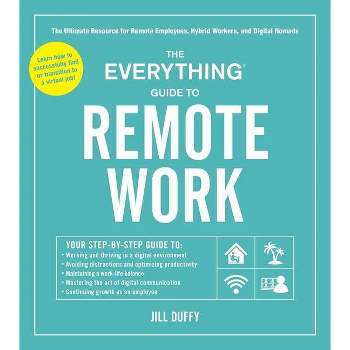 The Everything Guide to Remote Work - (Everything(r)) by  Jill Duffy (Paperback)