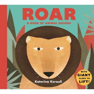 Roar - by  Katerina Kerouli (Hardcover) - 1 of 1