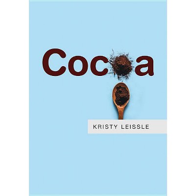  Cocoa - (Resources) by  Kristy Leissle (Paperback) 