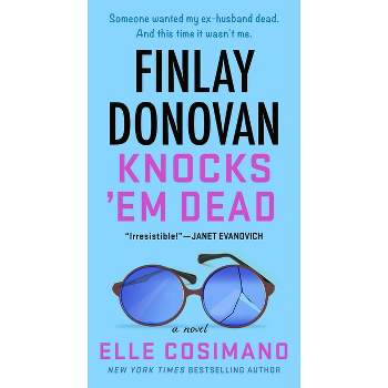 Finlay Donovan Knocks 'em Dead - by  Elle Cosimano (Paperback)