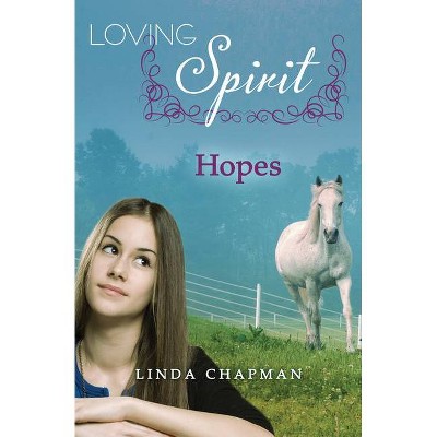 Hopes - (Loving Spirit) by  Linda Chapman (Paperback)