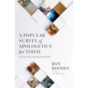 A Popular Survey of Apologetics for Today - by  Ron Rhodes (Paperback) - 1 of 1
