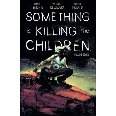 Something Is Killing the Children Vol. 7 - by  James Tynion IV (Paperback)