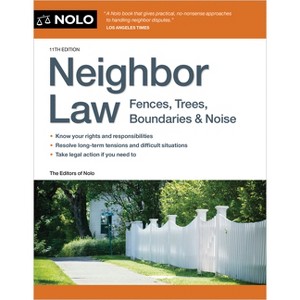 Neighbor Law - 11th Edition by  Editors Of Nolo Editors of Nolo the (Paperback) - 1 of 1