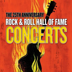 Various Artists - The 25th Anniversary Rock & Roll Hall Of Fame Concerts (Various  Artists) (CD) - 1 of 1