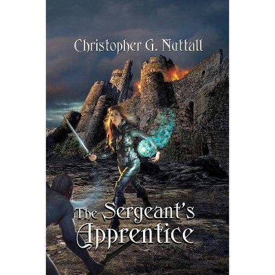 The Sergeant's Apprentice - (Schooled in Magic) by  Christopher G Nuttall (Paperback)