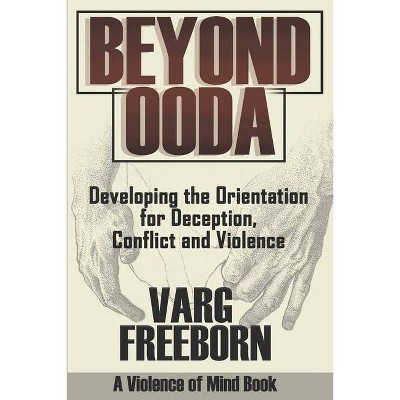 Beyond OODA - by  Varg Freeborn (Paperback)