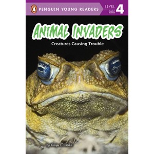 Animal Invaders - (Penguin Young Readers, Level 4) by Ginjer L Clarke - 1 of 1