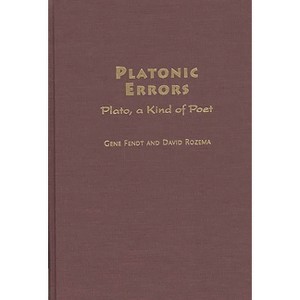 Platonic Errors - (Contributions in Philosophy) by  Gene Fendt & David Rozema (Hardcover) - 1 of 1