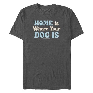 Men's A Dog's Purpose Home Is Where Your Dog Is T-Shirt - 1 of 4