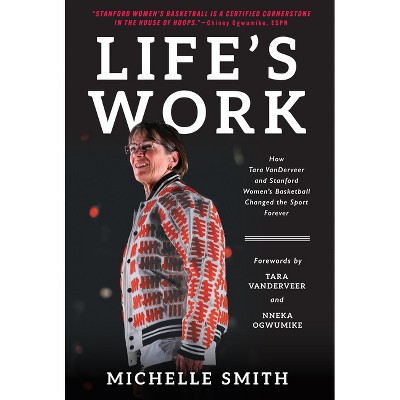 Life's Work - by  Michelle Smith (Hardcover)