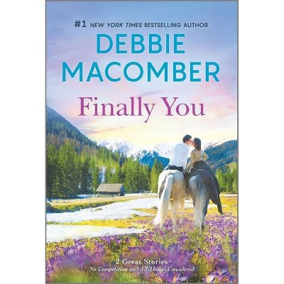 Finally You - by  Debbie Macomber (Paperback)