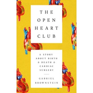 The Open Heart Club - by  Gabriel Brownstein (Paperback) - 1 of 1