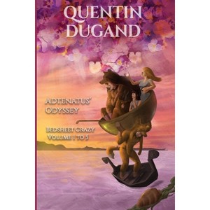 Adtenatus' Odyssey - Bedsheet Crazy Volume 1 to 5 - Complete novel - by  Quentin Dugand (Paperback) - 1 of 1