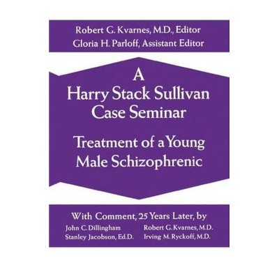 A Harry Stack Sullivan Case Seminar - (Paperback)