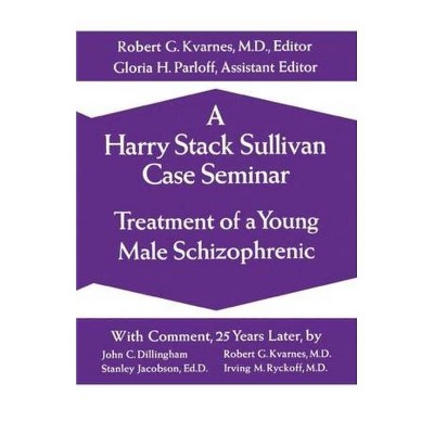 A Harry Stack Sullivan Case Seminar - (Paperback)