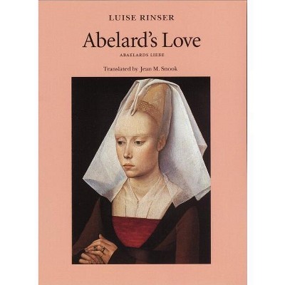 Abelard's Love - (European Women Writers) by  Luise Rinser (Paperback)