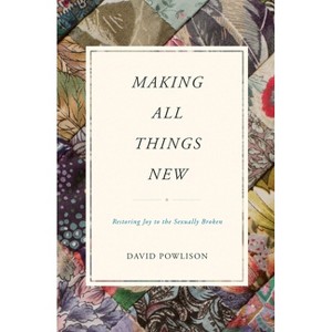 Making All Things New - by  David Powlison (Paperback) - 1 of 1