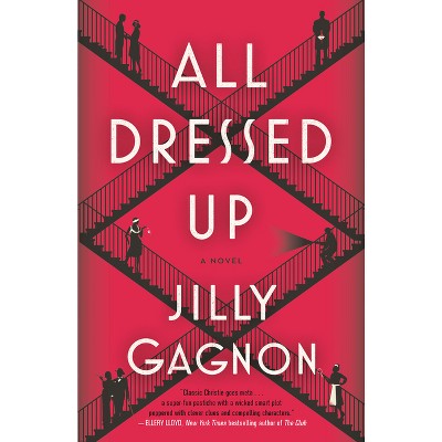 All Dressed Up - by  Jilly Gagnon (Paperback)