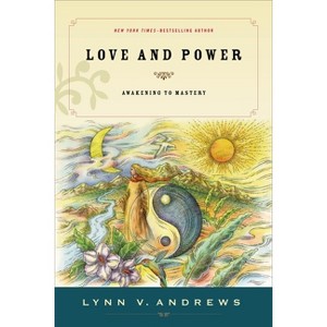 Love & Power - by  Lynn V Andrews (Paperback) - 1 of 1