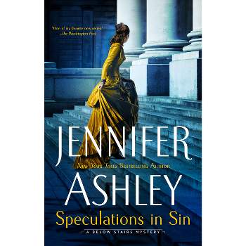 Speculations in Sin - (Below Stairs Mystery) by  Jennifer Ashley (Paperback)