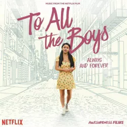 Various Artists - To All The Boys: Always And Forever (Music From The Netflix Film) (LP) (Vinyl)