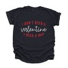 I Don't Need A Valentine, I Need A Nap - Women's Garment Dyed Graphic T-Shirt - 2 of 4