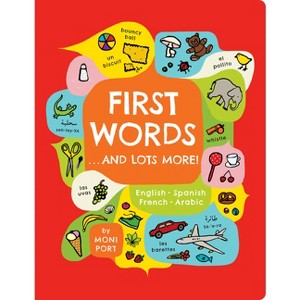 First Words . . . and Lots More! - by  Moni Port (Board Book) - 1 of 1