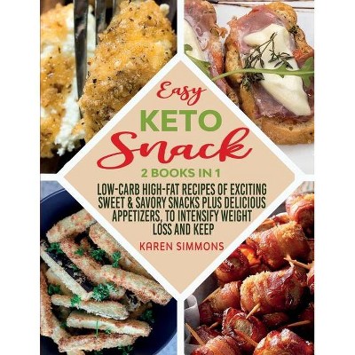 Easy Keto Snacks 2 Books in 1 - by  Karen Simmons (Paperback)