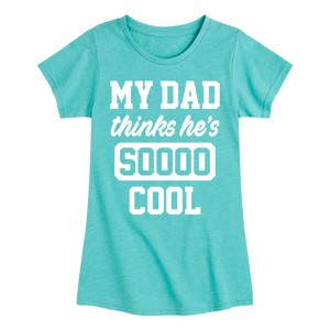 Girls' - Instant Message - Cool Dad He Thinks Fitted Short Sleeve Graphic T-Shirt - 1 of 4