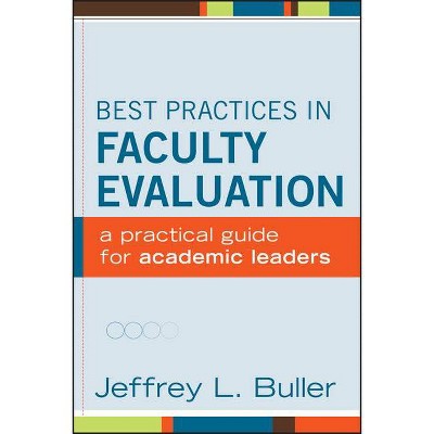 Best Practices in Faculty Eval - by  Jeffrey L Buller (Hardcover)