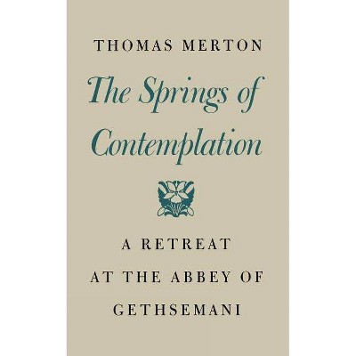 Springs of Contemplation - by  Thomas Merton (Paperback)