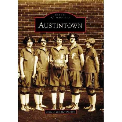 Austintown - by Joyce Hunsinger Pogany (Paperback)