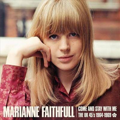 Marianne Faithfull - Come And Stay With Me: The UK 45s 1964-69 (CD)