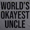 Worlds Okayest Uncle T Shirt Funny Saying Family Graphic Funcle Sarcastic Tee - Crazy Dog Men's T Shirt - 2 of 4