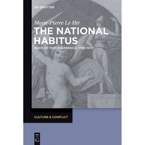The National Habitus - (Culture & Conflict) by  Marie-Pierre Le Hir (Paperback) - 1 of 1