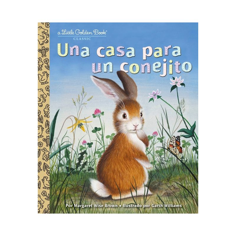Una Casa Para Un Conejito (Home for a Bunny Spanish Edition) - (Little Golden Book) by  Margaret Wise Brown (Hardcover), 1 of 2