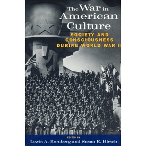 The War in American Culture - 2nd Edition by  Lewis A Erenberg (Paperback) - 1 of 1